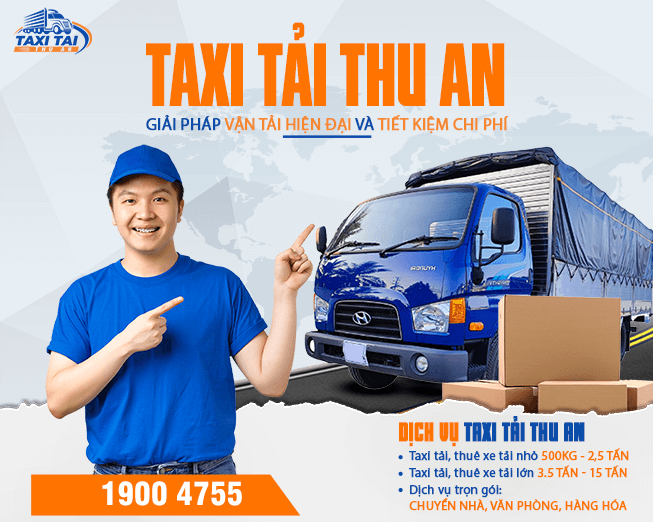 Taxi tải thu an giải pháp vận chuyển thông minh và tiết kiệm chi phí