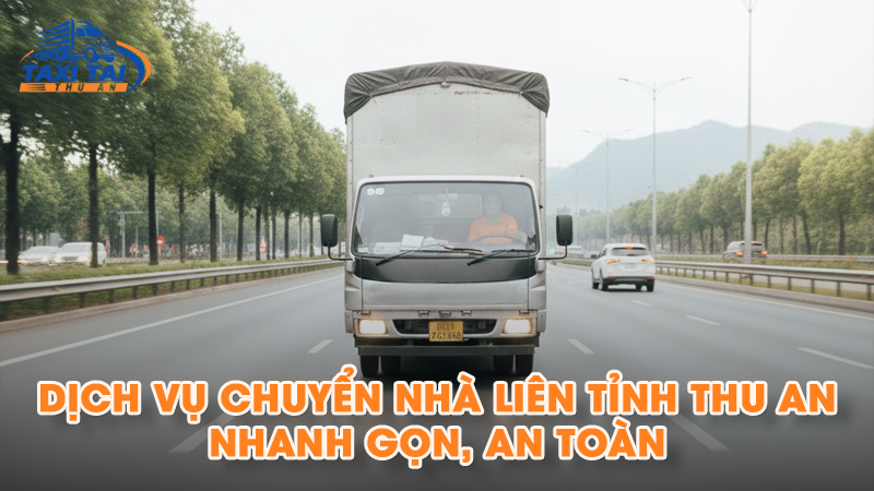 dịch vụ chuyển nhà liên tỉnh thu an